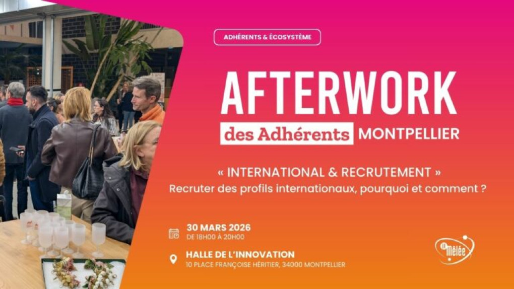 Afterwork « International & Recrutement » : Recruter des profils internationaux, pourquoi et comment ?