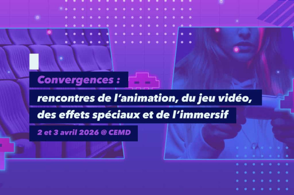 Convergences : Rencontres de l’animation, du jeu vidéo, des effets spéciaux et de l’immersif